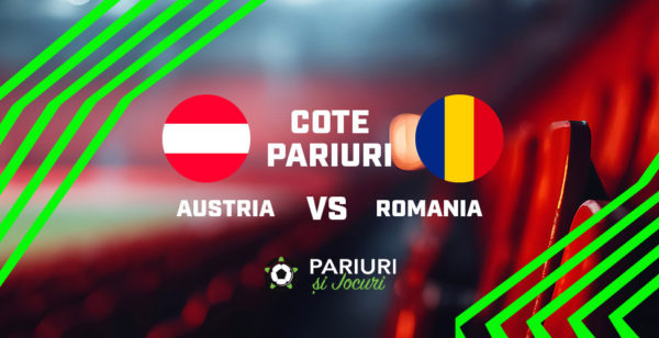 austria vs românia cote pariuri