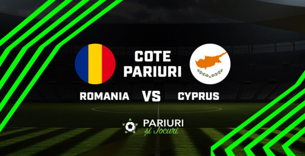 românia vs cipru cote pariuri