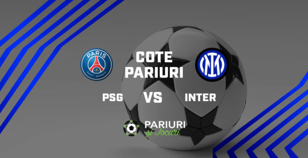 PSG vs Inter Milano Cote Pariuri
