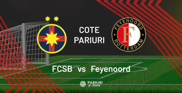fcsb feyenoord cote pariuri