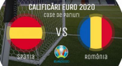 Spania – România Pariuri Calificări Euro 2020
